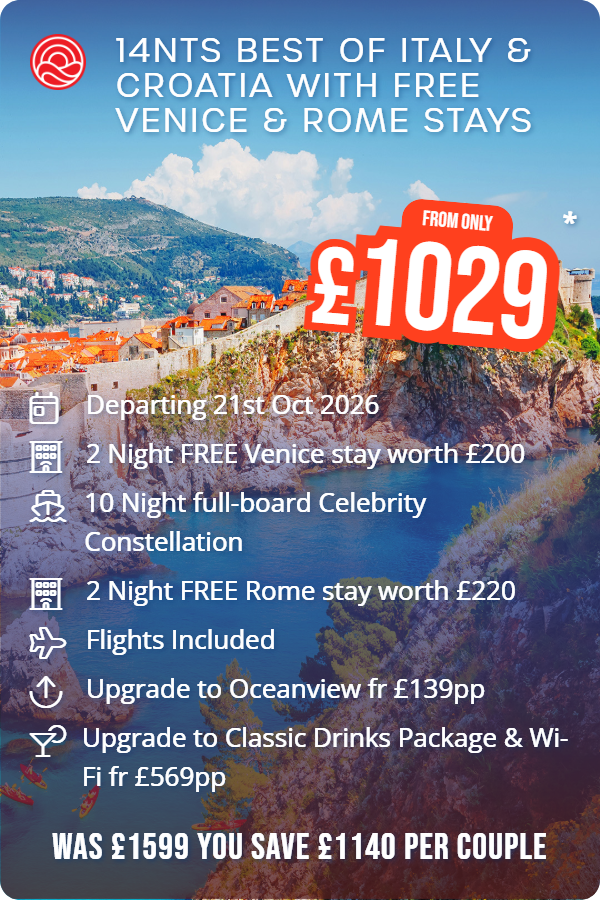 14nts Best of Italy & Croatia with Free Venice & Rome Stays – Smart Holiday promotional image. From £1,029 Includes: Departing 21st Oct 2026, 2 Night FREE Venice stay worth £200, 10 Night full-board Celebrity Constellation, 2 Night FREE Rome stay worth £220, Flights Included, Upgrade to Oceanview fr £139pp, Upgrade to Classic Drinks Package & Wi-Fi fr £569pp. WAS £1599 YOU SAVE £1140 PER COUPLE