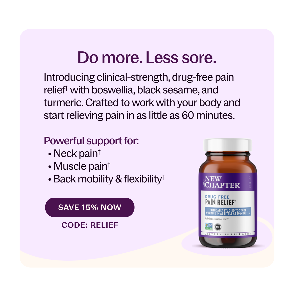 Do more. Less sore.