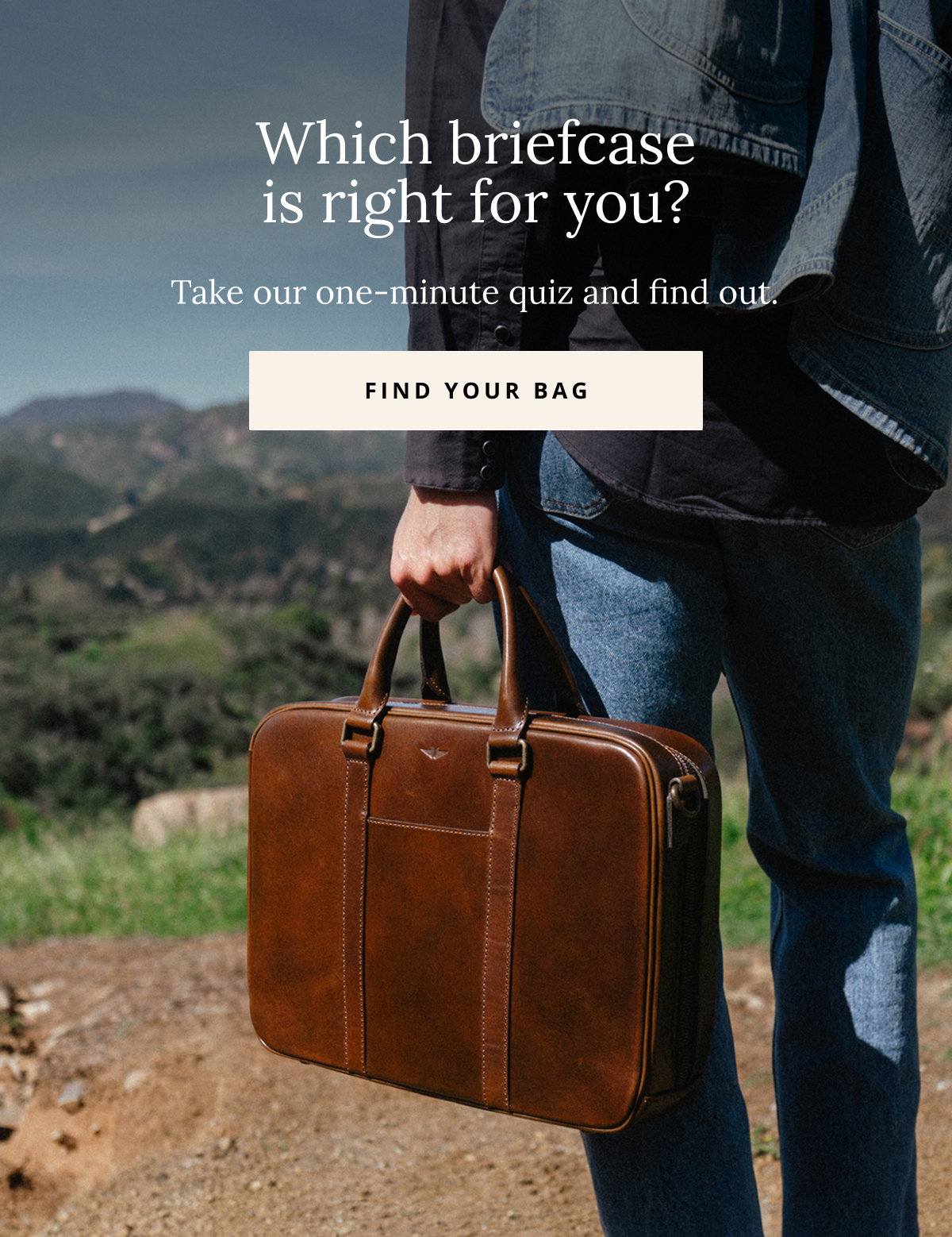 Which briefcase is right for you? [FIND YOUR BAG]