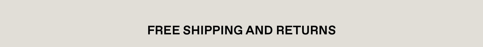 Free Shipping and Returns