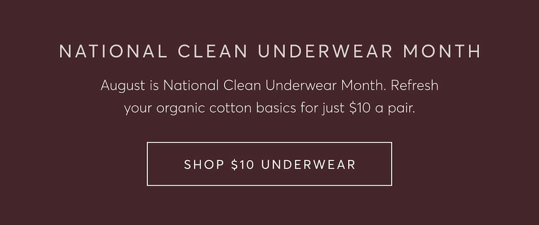 National Clean Underwear Month | Shop $10 Underwear