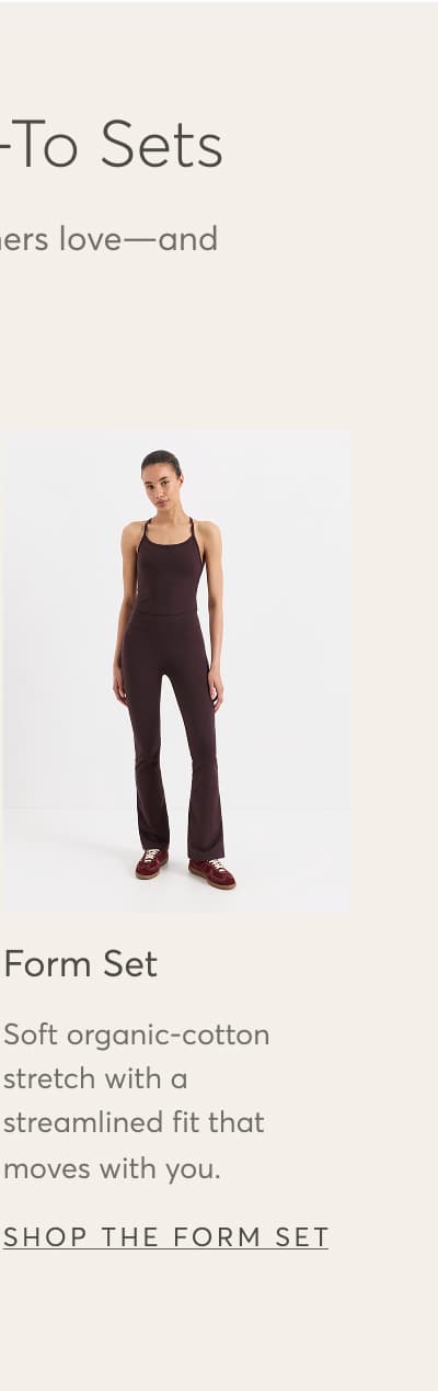 Soft organic-cotton stretch with a streamlined fit that moves with you. | Shop The Form Set