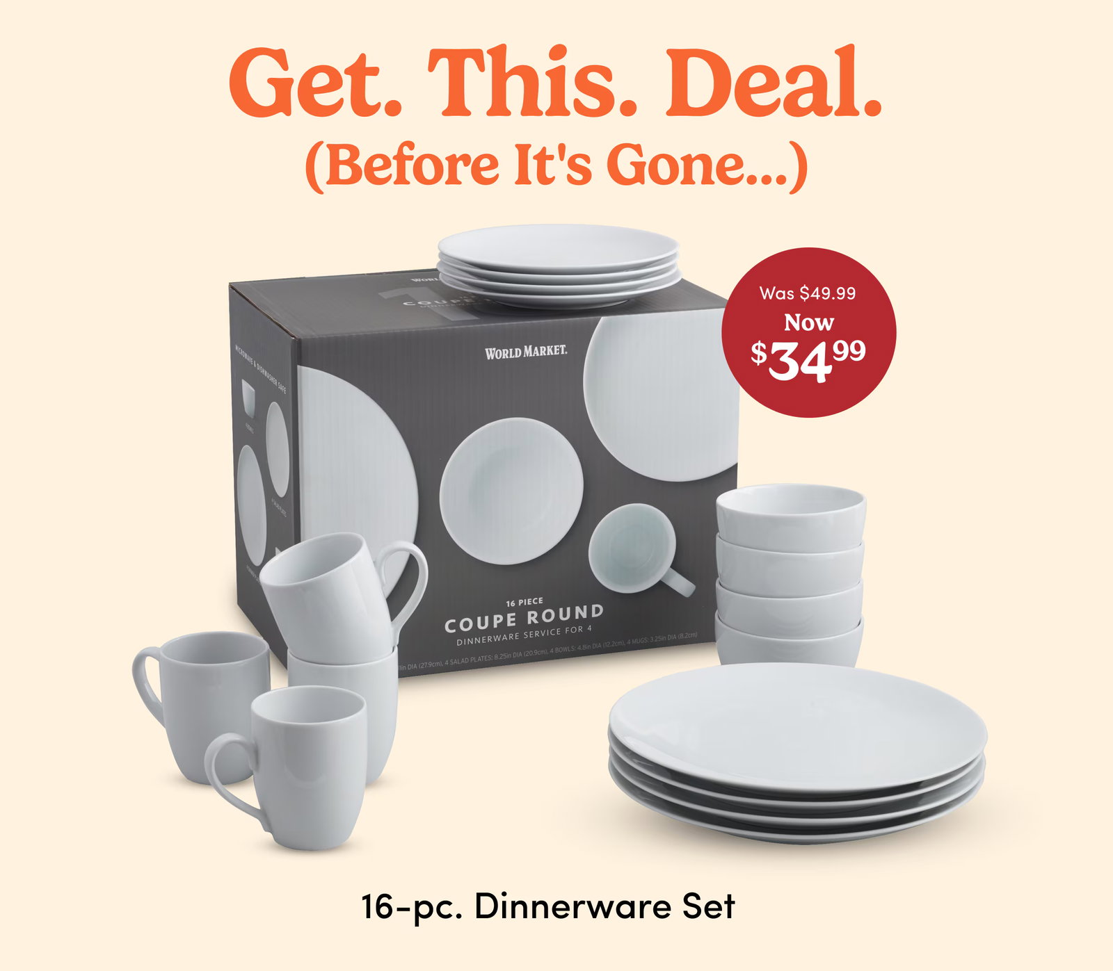 Get. This. Deal. (Before It's Gone...) | Was $49.99 | Now $34.99 | 16-pc. Dinnerware Set