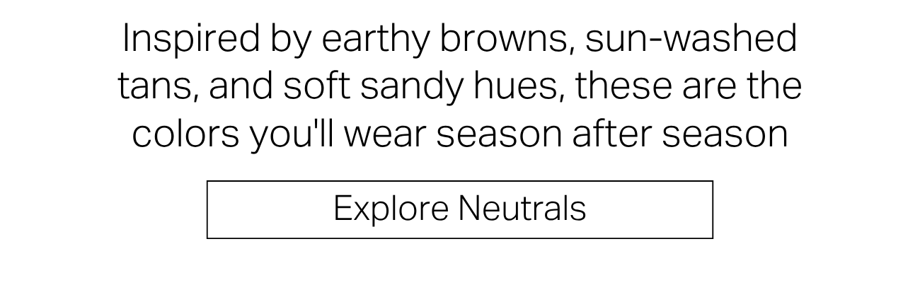Explore Neutrals