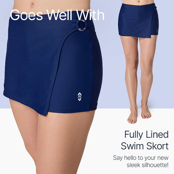 goes well with fully lined swim skort - shop now