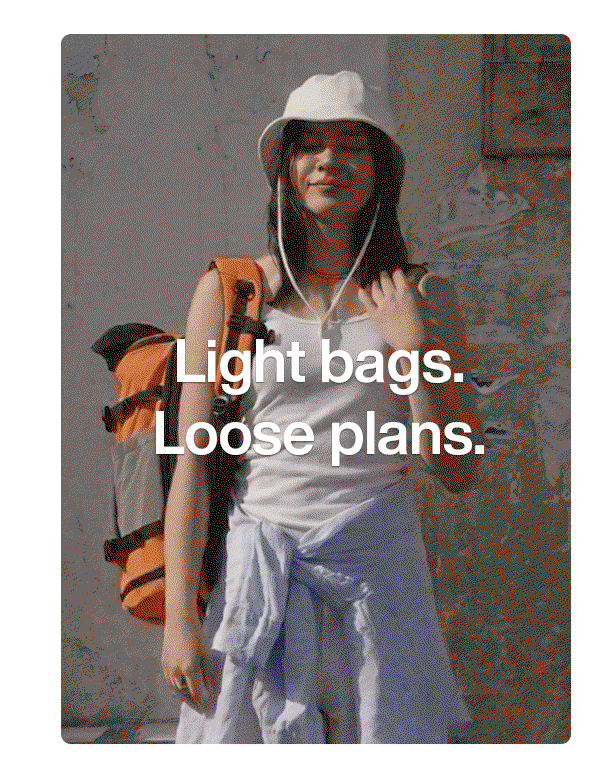 Light bags. Loose plans.