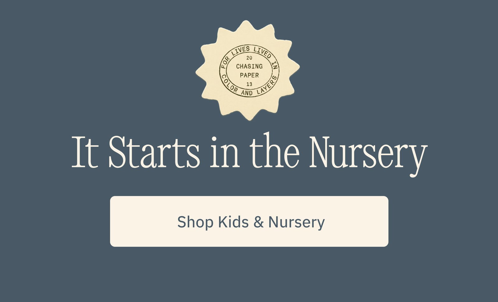 It Starts in the Nursery Shop Kids & Nursery