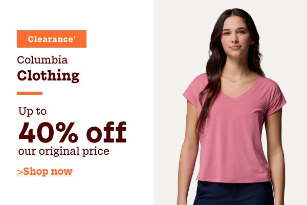 Clearance Columbia Clothing Up to 40% off our original price