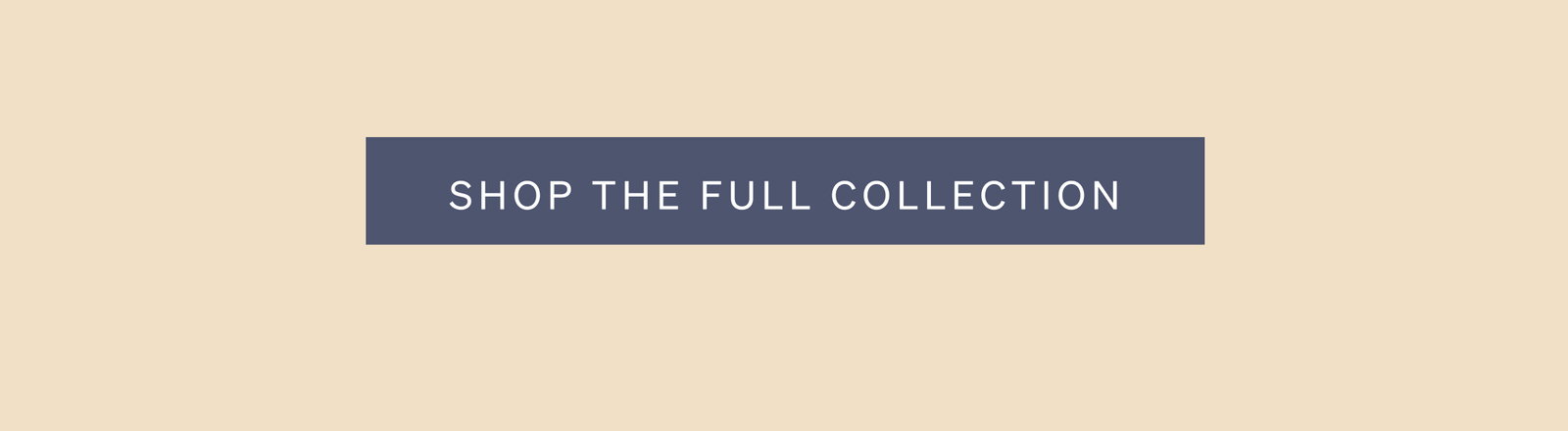 Shop The Collection