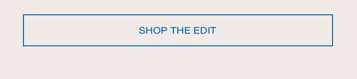 Shop The Edit