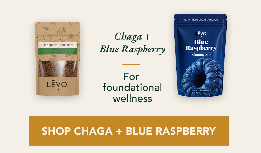 Chaga + Blue Raspberry  For  foundational wellness [Shop Chaga + Blue raspberry]