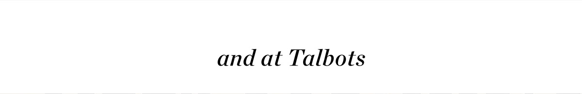And at Talbots