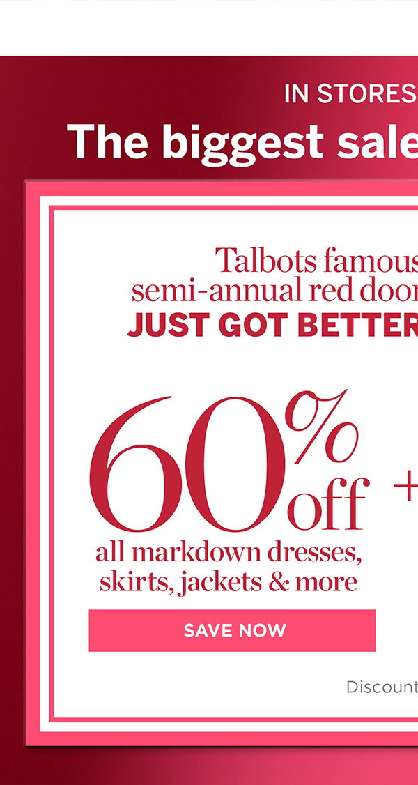 In Stores & Online 60% off all markdown dresses, skirts, jackets & more | Save Now