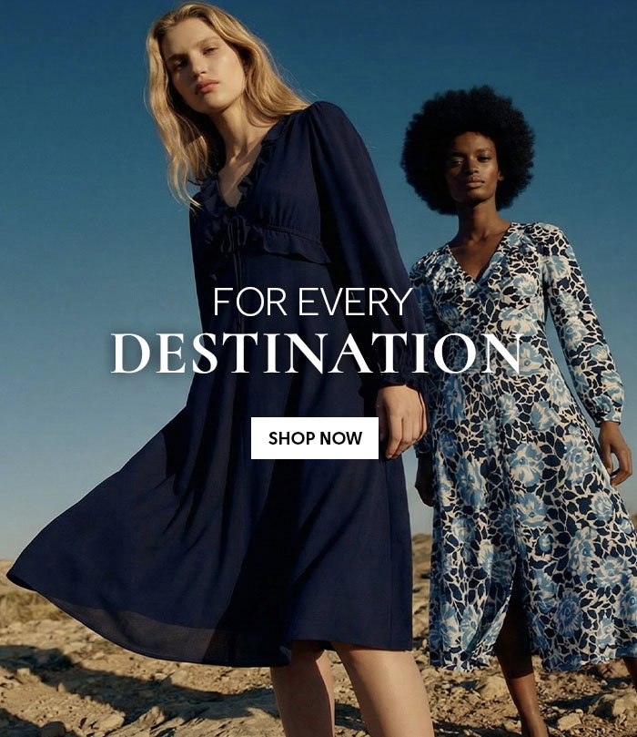 FOR EVERY DESTINATION