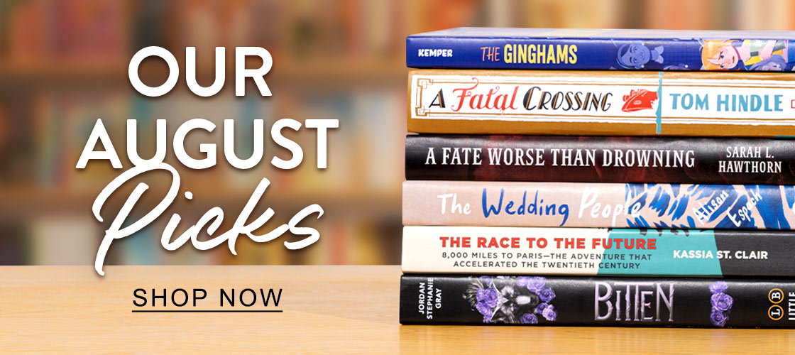 Our August Picks - SHOP NOW