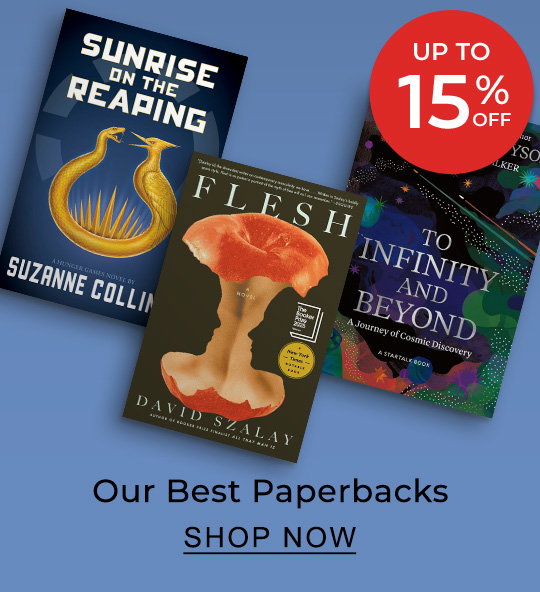Up to 15% Off Our Best Paperbacks - SHOP NOW