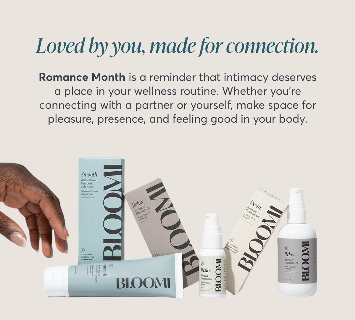 Loved by you, made for connection. Romance Month is a reminder that intimacy deserves a place in your wellness routine. Whether you're connecting with a partner or yourself, make space for pleasure, presence, and feeling good in your body.