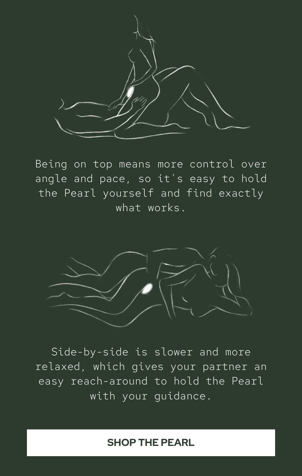 Being on top means more control over angle and pace, so it's easy to hold the Pearl yourself and find exactly what works.