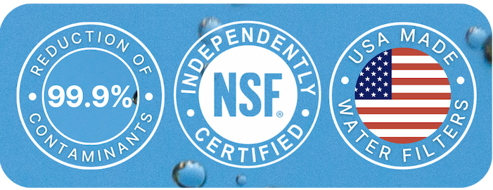Reduction of 99.9% of Contaminants, NSF Certified, Usa Made Water Filters