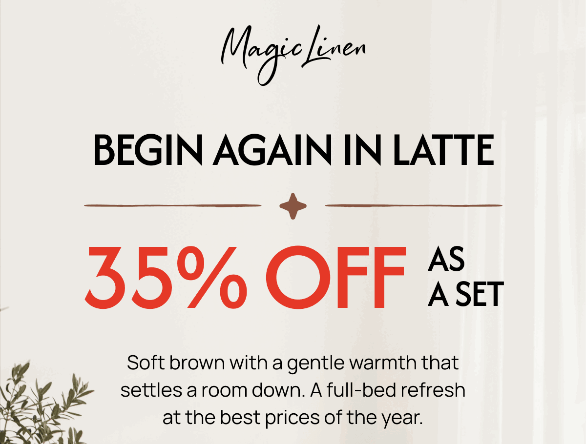BEGIN AGAIN IN LATTE 35% OFF AS A SET