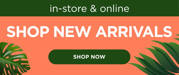 New Arrivals. Shop now