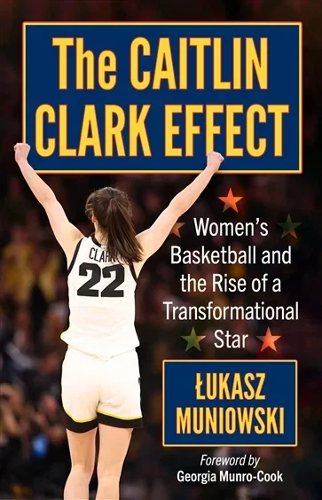 The Caitlin Clark Effect, by Lukasz Muniowski
