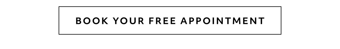 BOOK YOUR FREE APPOINTMENT