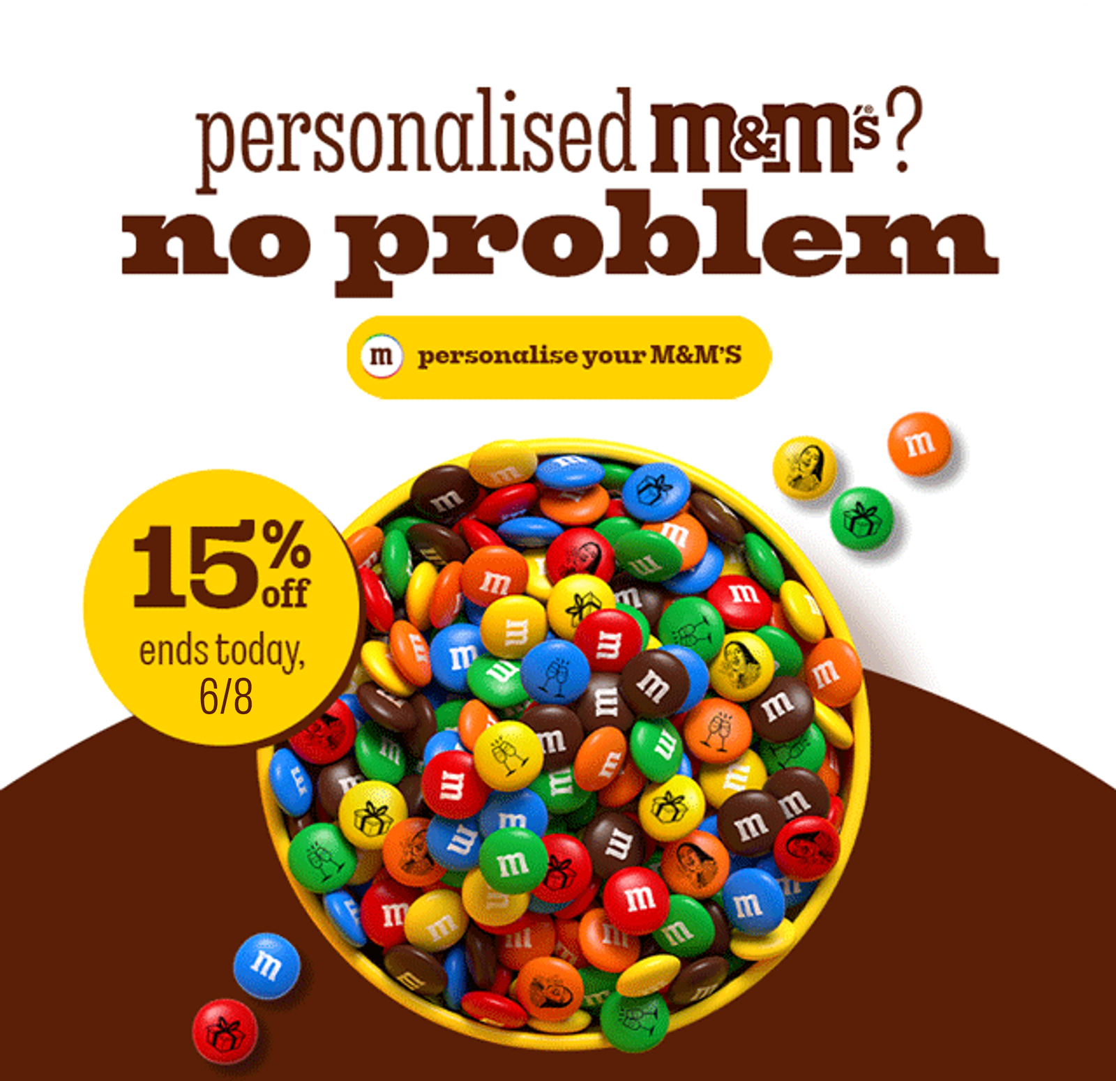 PERSONALISE YOUR M&M'S