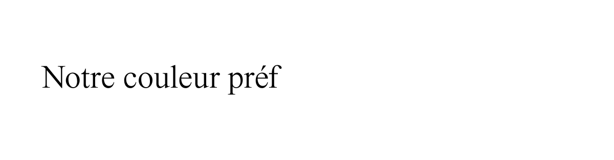 Notre couleur préf