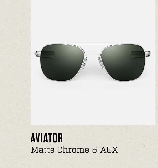 Aviator - Matte Chrome & AGX