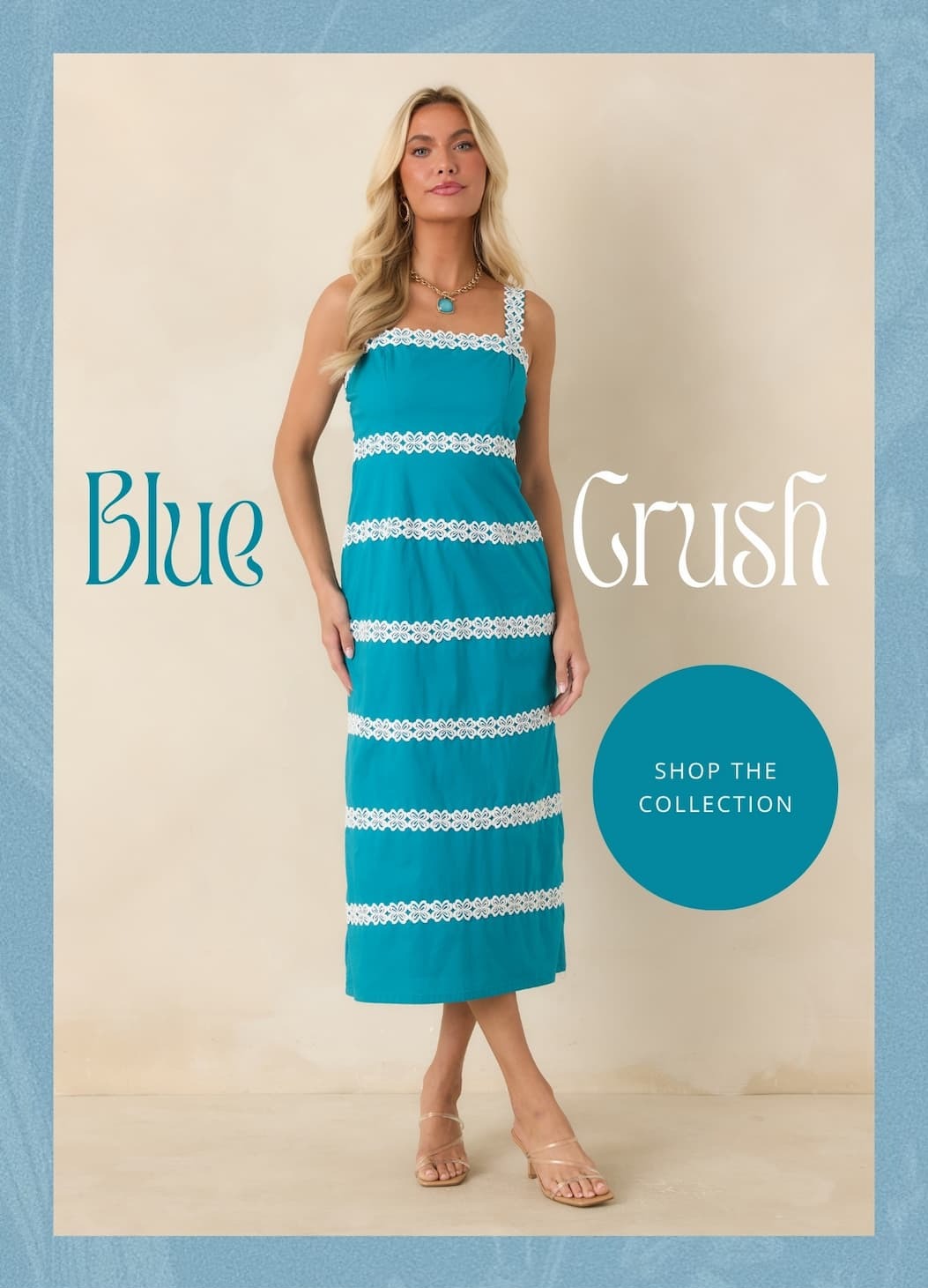 "Blue Crush. Shop the Collection."
