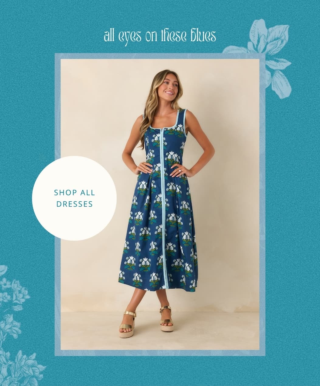 "All eyes on these blues. Shop All Dresses."
