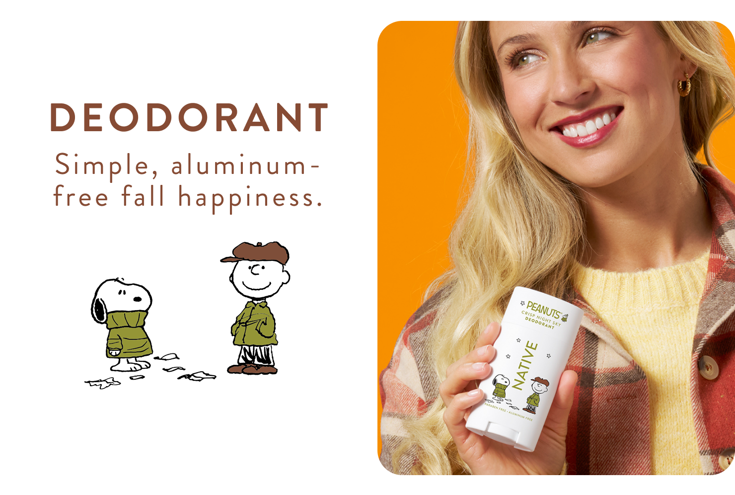 Deodorant. Simple, aluminum free fall happiness..