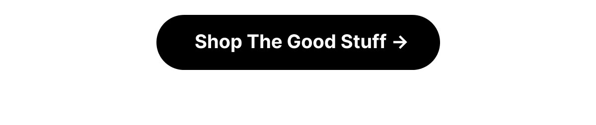 Shop The Good Stuff