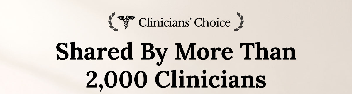Shared By More Than 2,000 Clinicians