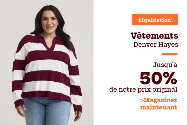Vêtements Denver Hayes en liquidation‡ jusqu'à 50 % de rabais sur notre prix original
