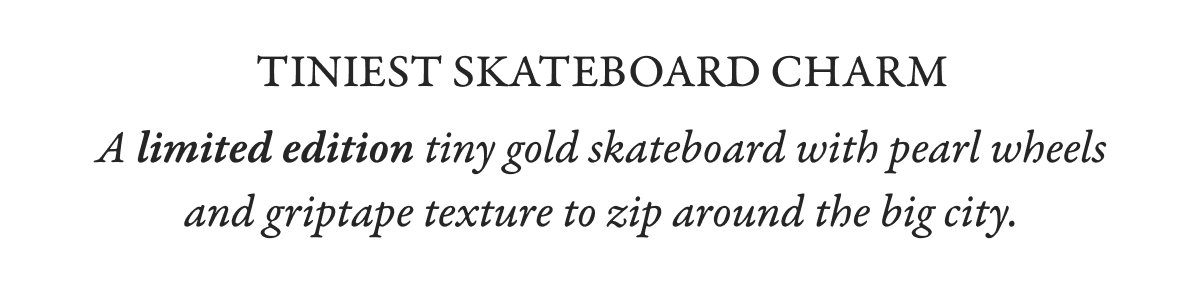 Tiniest Skateboard Charm