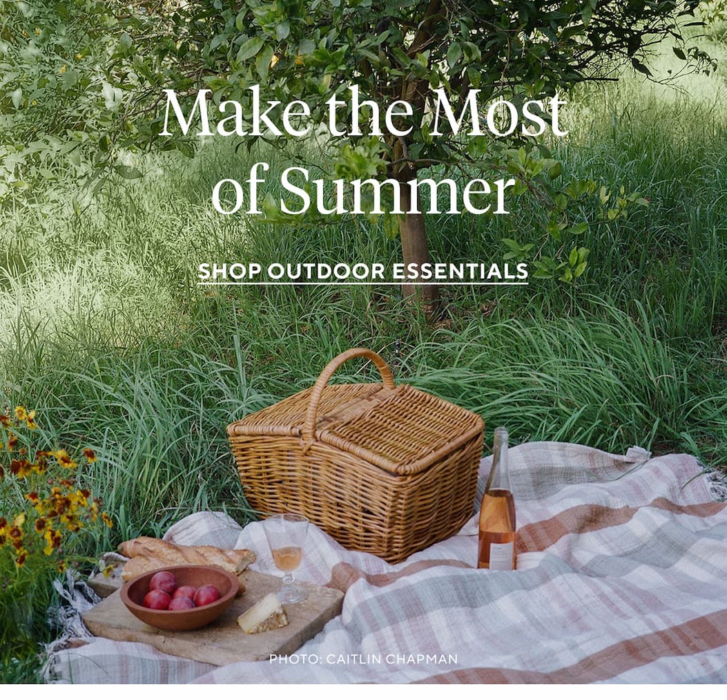 Make the Most of Summer shop outdoor essentials >