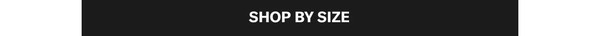 Click Here To Shop By Size