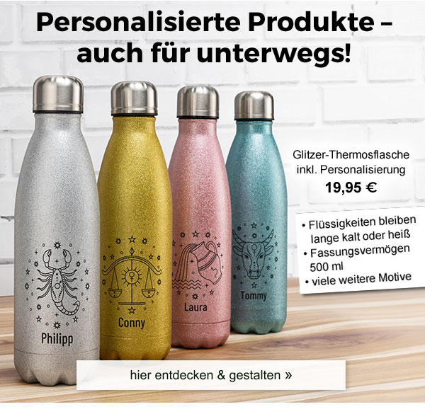 Personalisierte Produkte - auch für unterwegs! Glitzer-Thermosflasche inkl. Personalisierung 19,95€! Flüssigkeiten bleiben lange kalt oder heiß, Fassungsvermögen 500ml, viele weitere Motive. Hier entdecken & gestalten! 