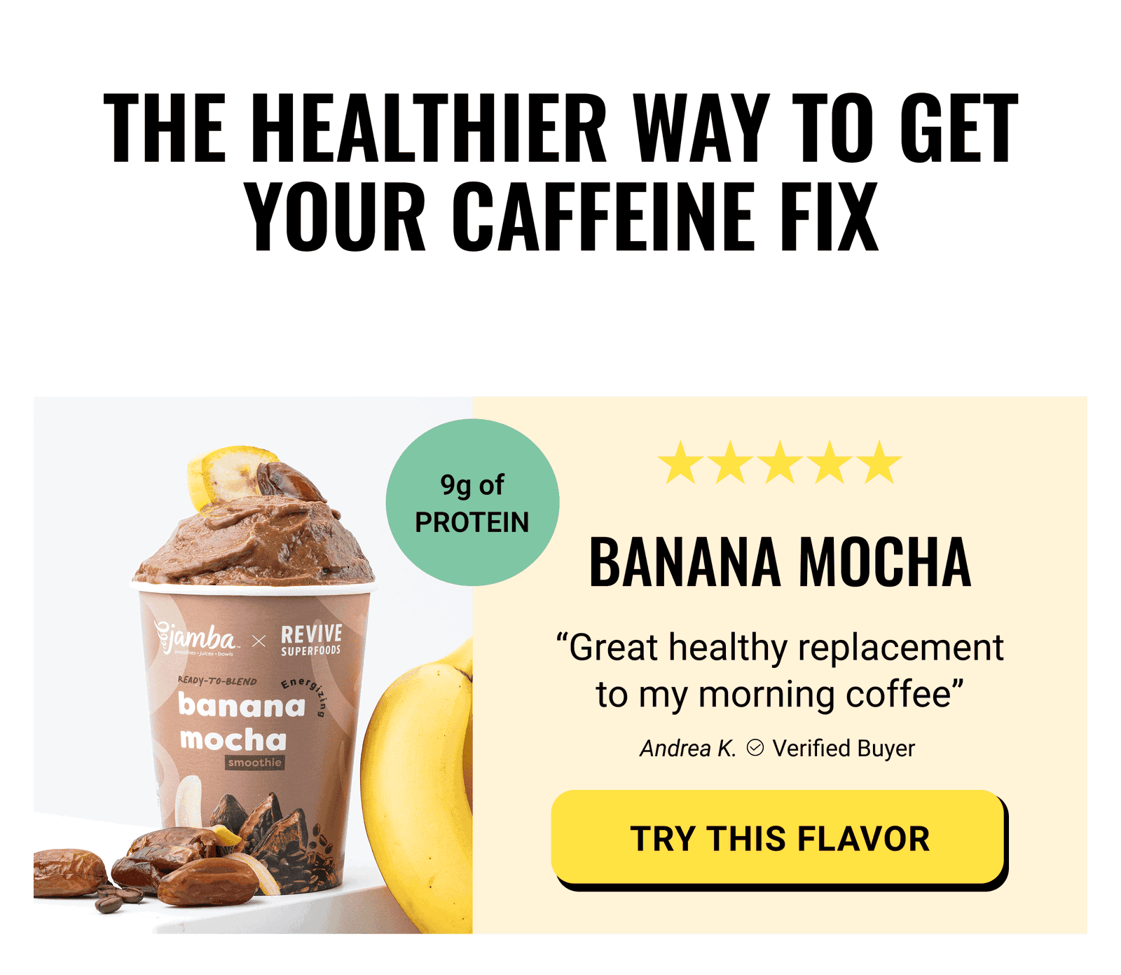 Banana Mocha - 9g of PROTEIN