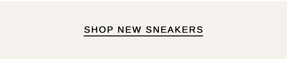 SHOP NEW SNEAKERS
