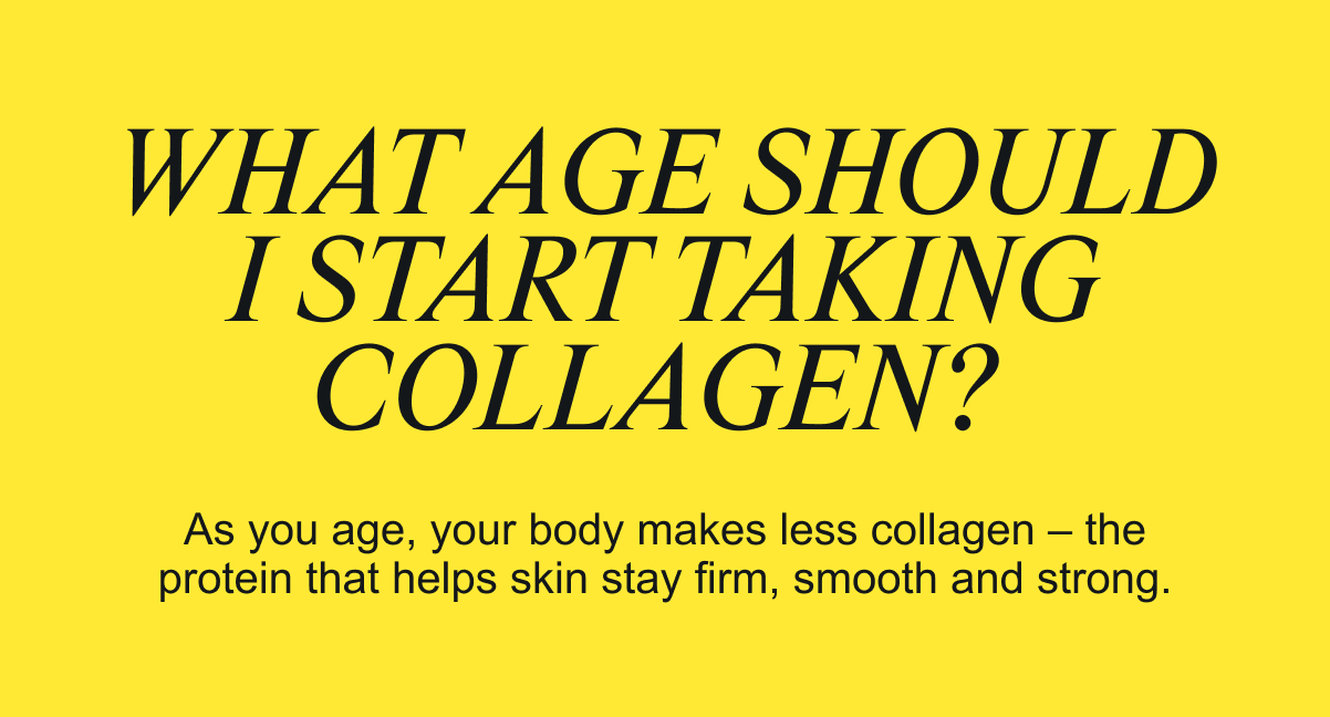 What age should I take collagen?