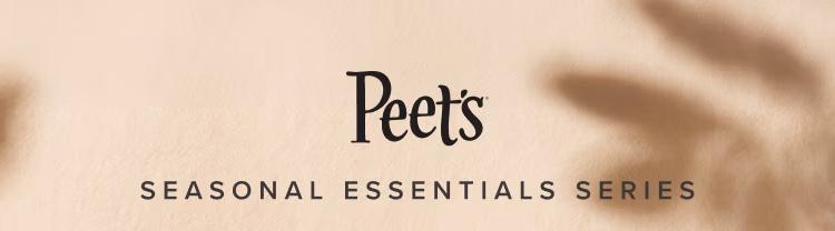 Peet's | Seasonal Essentials Series