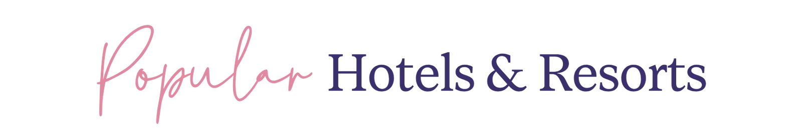Popular Hotels & Resorts