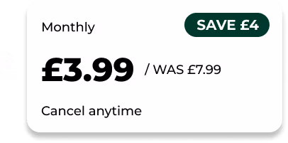 Or a monthly membership for just £3.99 (Save £4)