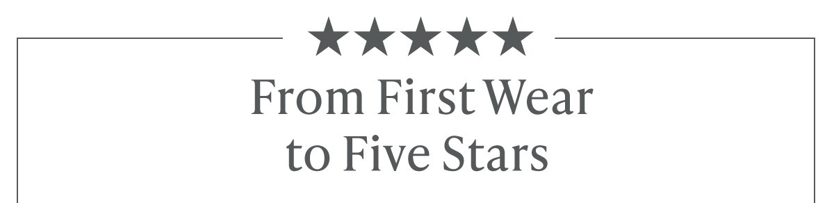 From First Wear to Five Stars