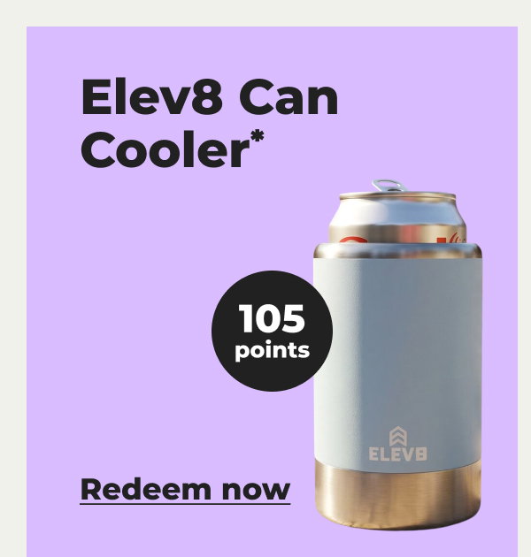 Elev8 Can Cooler* - Redeem now