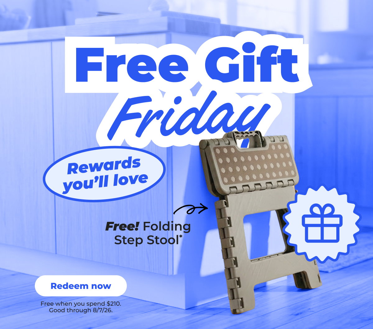 Folding Step Stool* (when you spend $210) - Redeem now