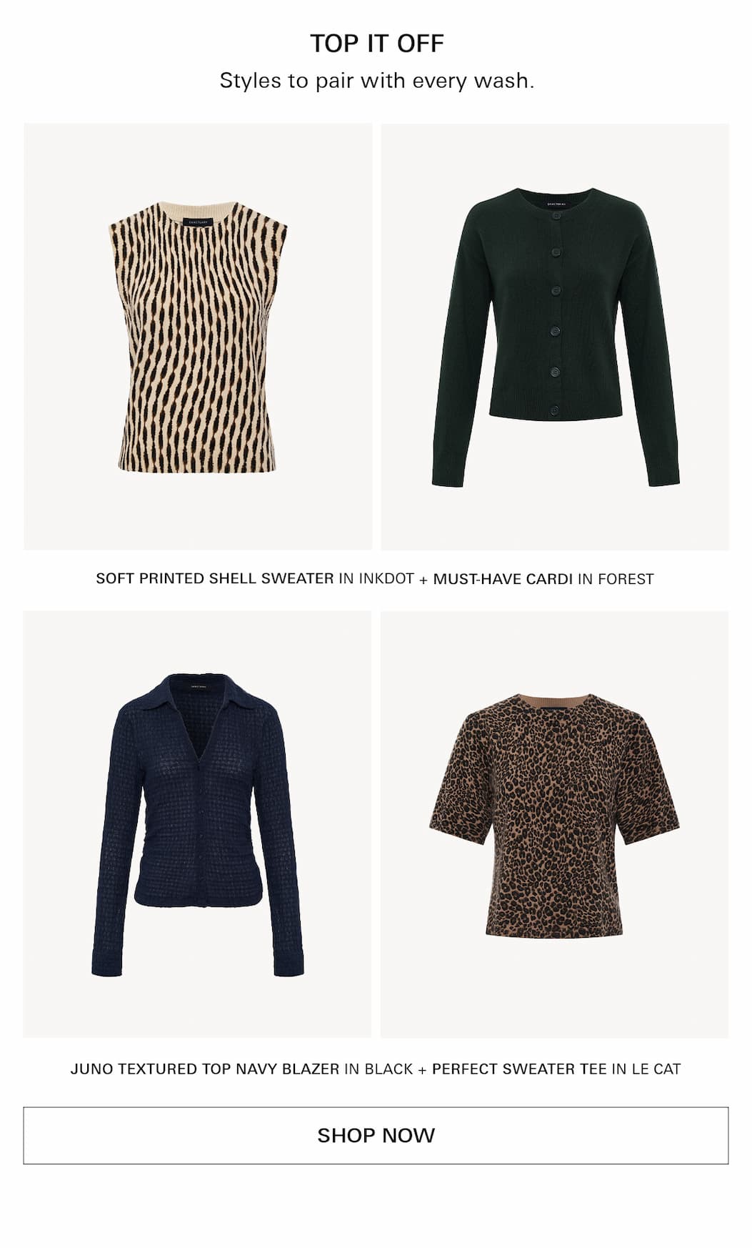 complete the look with new shells, cardis, tops, and tees